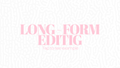 Long Form-YouTube Editing (DEPOSIT)