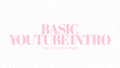 Basic YouTube Intro