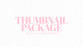 Thumbnail Package